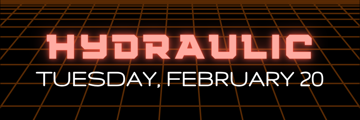 Hydraulic - Tuesday, February 20