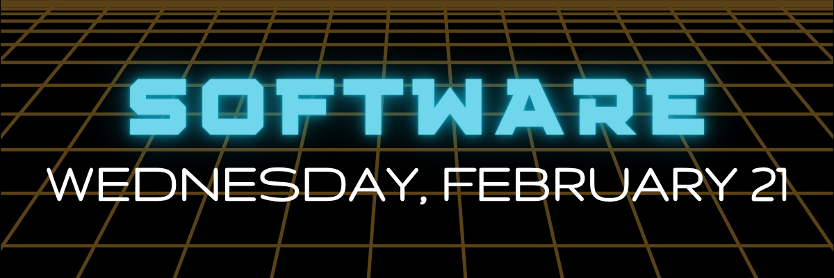 Software - Wednesday, February 21